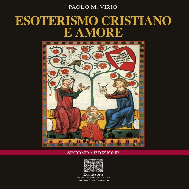 Esoterismo Cristiano ed Amore 2nda Ediz.