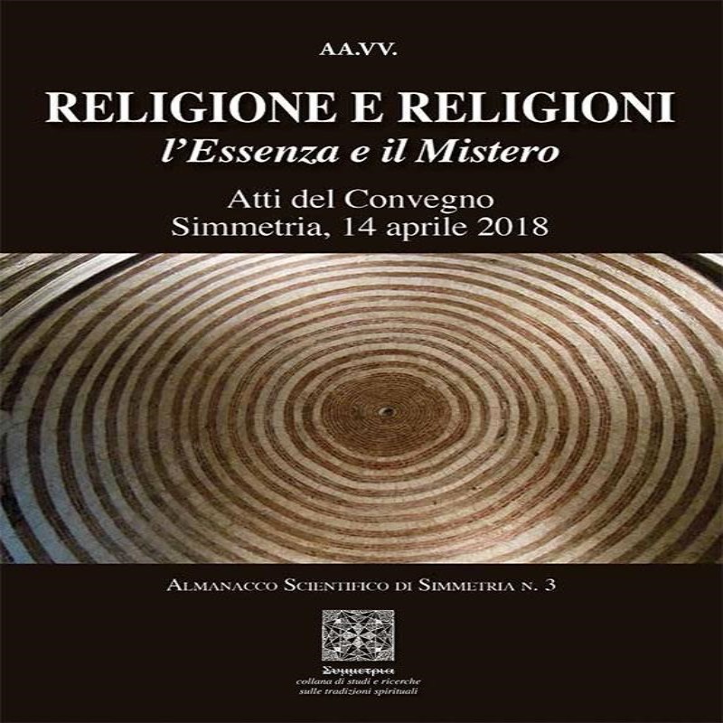 Almanacco Scientifico di Simmetria - n. 3 - Religione e religioni, l’Essenza e il mistero